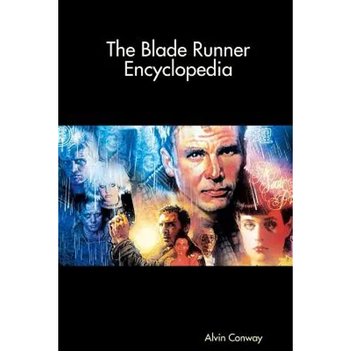 The Blade Runner Encyclopedia - Paperback
