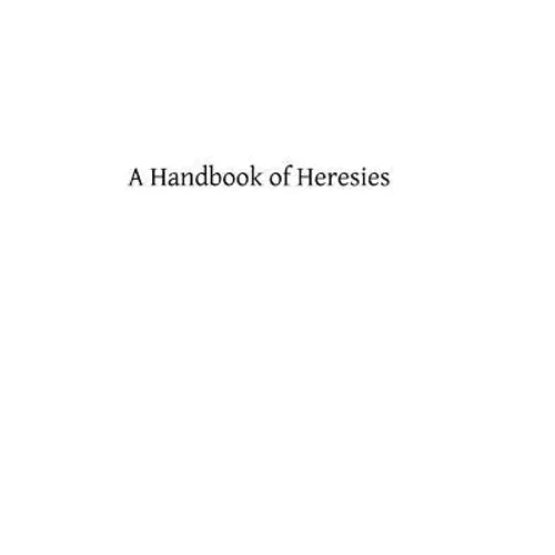 A Handbook of Heresies - Paperback