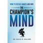 The Champion's Mind: How to Defeat Giants and Win - Paperback