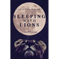Sleeping With Lions: A Year in Tanzania - Paperback