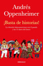 ¡Basta de Historias!: La Obsesión Latinoamericana Con El Pasado Y Las 12 Claves del Futuro / Enough History! - Paperback
