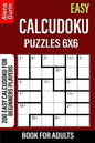 Easy Calcudoku Puzzles 6x6 Book for Adults: 200 Easy Calcudoku For Beginners Players - Paperback