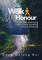 Walk in Honour a Trek of a Purpose: 1500 Kms from Darwin to Alice Springs - Paperback