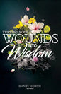 Turning Your Wounds Into Wisdom - Paperback