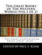 The Great Books of The Western World (Vol.1 of 2): " The Great Conversation About Great Ideas " - Paperback