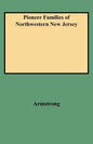 Pioneer Families of Northwestern New Jersey - Paperback