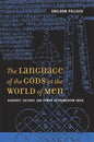 The Language of the Gods in the World of Men: Sanskrit, Culture, and Power in Premodern India - Hardcover