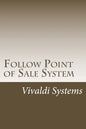 Follow Point of Sale System: 2015 Users Guide - Paperback