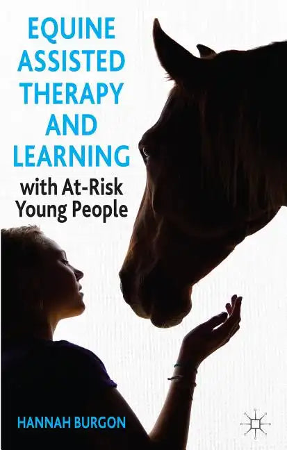 Equine-Assisted Therapy and Learning with At-Risk Young People - Hardcover
