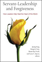 Servant-Leadership and Forgiveness: How Leaders Help Heal the Heart of the World - Paperback