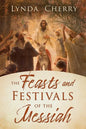 The Feasts and Festivals of the Messiah - Paperback