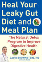 Heal Your Leaky Gut Diet and Meal Plan: The Natural Detox Program to Improve Digestive Health - Hardcover