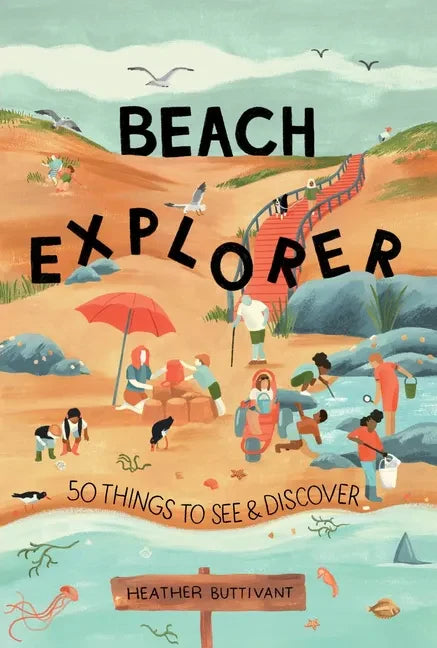 Beach Explorer: 50 Things to See and Discover on the Beach - Paperback