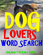 Dog Lovers Word Search: 133 Extra Large Print Entertaining Themed Puzzles - Paperback