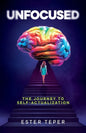 Unfocused: The Journey to Self-Actualization - Paperback