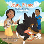 "Jesus, Please Heal My Dog": Based on a true story - Paperback