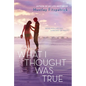 What I Thought Was True - Paperback