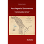 Post-Imperial Encounters: Transnational Designs of Bessarabia in Paris and Elsewhere, 1917-1922 - Hardcover