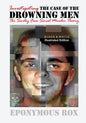 The Case of the Drowning Men: Investigating the Smiley Face Serial Murder Theory: [Discount B&W Edition] - Paperback