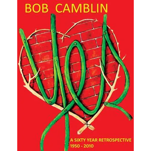 Bob Camblin: A Sixty Year Retrospective 1950 - 2010 - Paperback
