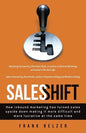 Sales Shift: How inbound marketing has turned sales upside down making it more difficult and more lucrative at the same time - Paperback