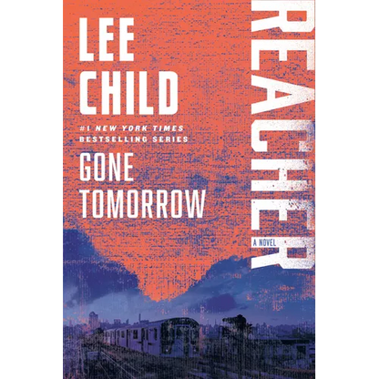 Gone Tomorrow: A Reacher Novel - Paperback