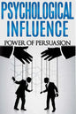 Psychological Influence: Power of Persuasion - Paperback