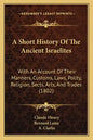 A Short History Of The Ancient Israelites: With An Account Of Their Manners, Customs, Laws, Polity, Religion, Sects, Arts, And Trades (1802) - Paperback