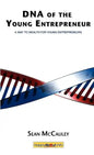 DNA of the Young Entrepreneur: A Way to Wealth for Young Entrepreneurs - Hardcover