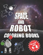 Space and robot coloring books for kids ages 4-8: The best coloring activity book about space and robots for kids - Paperback