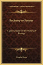 Bechamp or Pasteur: A Lost Chapter in the History of Biology - Hardcover