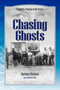 Chasing Ghosts: A Work of Historical Fiction Based on True Events and Real People - Paperback