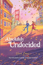 Absolutely Undecided: The enthusiastic musings of teenage romance - Paperback