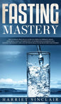 Intermittent Fasting for Beginners: Learn How to Transform Your Body in 30 Days or Less with This Complete Weight Loss Guide for Men and Women - Hardcover