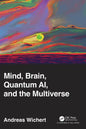 Mind, Brain, Quantum Ai, and the Multiverse - Hardcover