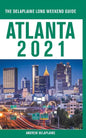 Atlanta - The Delaplaine 2021 Long Weekend Guide - Paperback