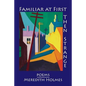 Familiar at First, Then Strange - Paperback