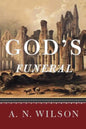 God's Funeral: A Biography of Faith and Doubt in Western Civilization - Paperback