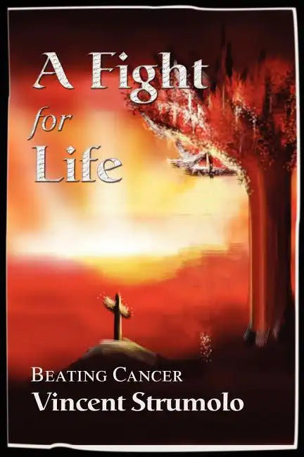 Fight for Life: Beating Cancer - Paperback