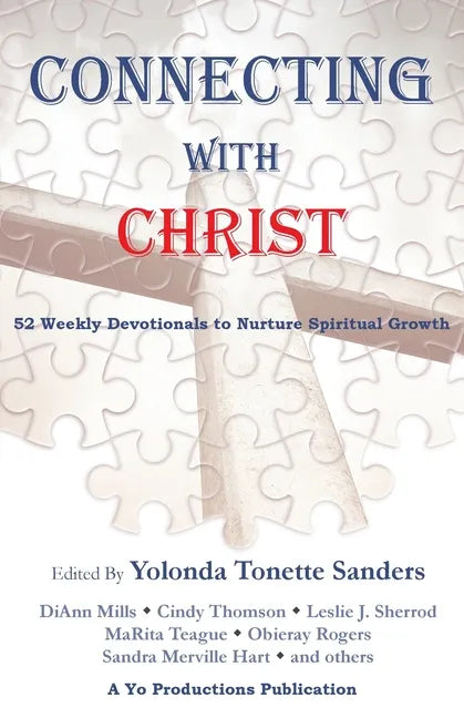 Connecting with Christ: 52 Weekly Devotionals to Nurture Spiritual Growth - Paperback