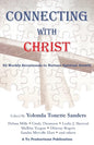 Connecting with Christ: 52 Weekly Devotionals to Nurture Spiritual Growth - Paperback