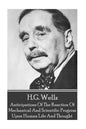 H.G. Wells - Anticipations Of The Reaction Of Mechanical And Scientific Progress - Paperback