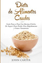 Dieta de Alimentos Crudos: Guía Paso a Paso Con Recetas Fáciles De Seguir Para Perder Peso Rápidamente y Comer Sanamente (Raw Food Diet Spanish Versio - Paperback