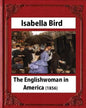 The Englishwoman in America (1856) by Isabella Bird (Original Classics) - Paperback