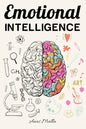 Emotional Intelligence: Top Strategies of Mastering Your Emotions: Learn How to Measure & Improve Your Emotional Intelligence - Paperback