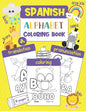 Spanish Alphabet Coloring Book: Color & Learn the Spanish Alphabet and Words (100+ New Spanish Words with Translation, Pronunciation, & Picture to Col - Paperback
