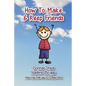How to Make & Keep Friends: More Tips from our 2015 Blog Posts - Paperback
