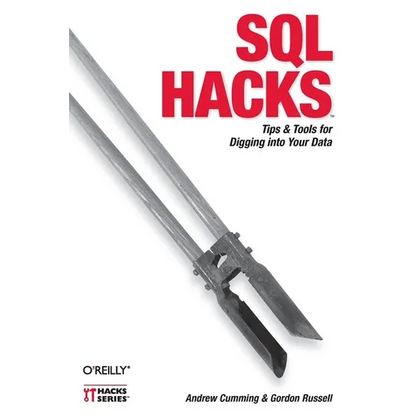 SQL Hacks: Tips & Tools for Digging Into Your Data - Paperback