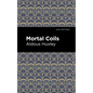 Mortal Coils - Hardcover
