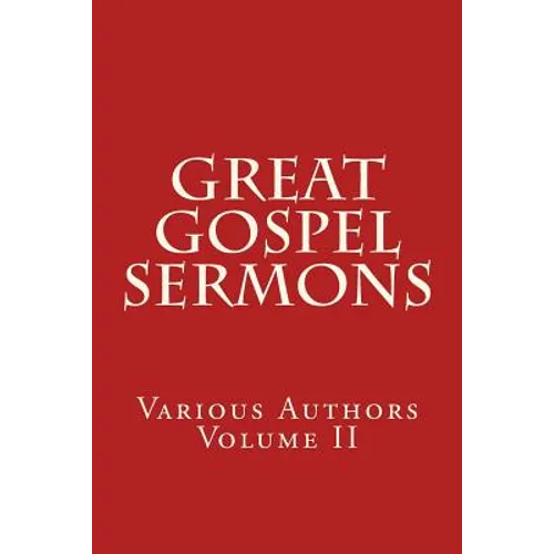 Great Gospel Sermons: Various Authors (Contemporary) - Paperback